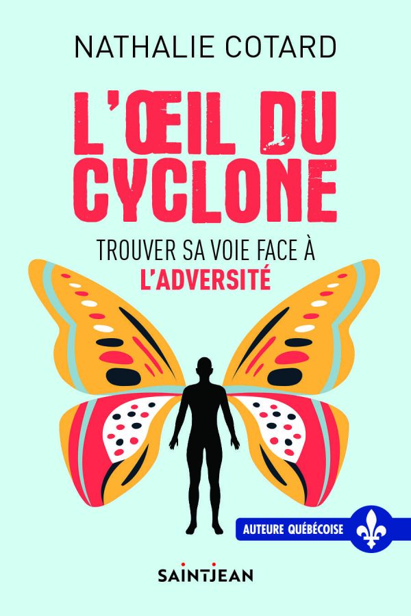 L'oeil du cyclone: trouver sa voie face à l'adversité par Nathalie Cotard